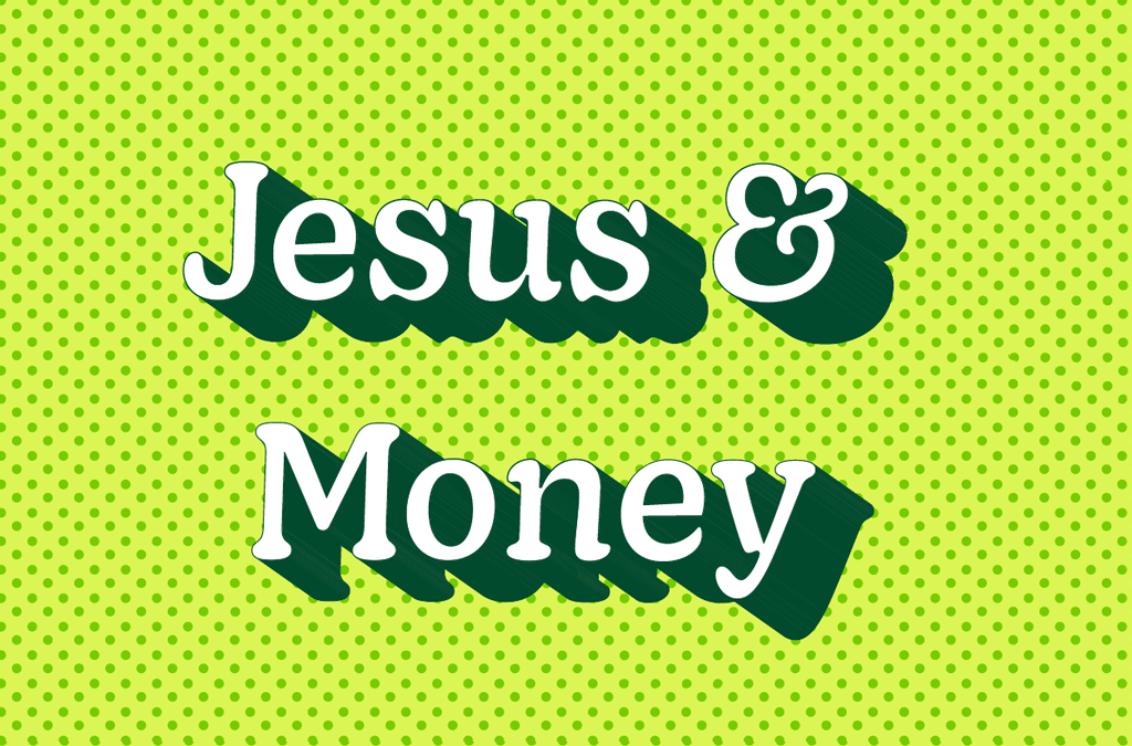 Jesus & Money