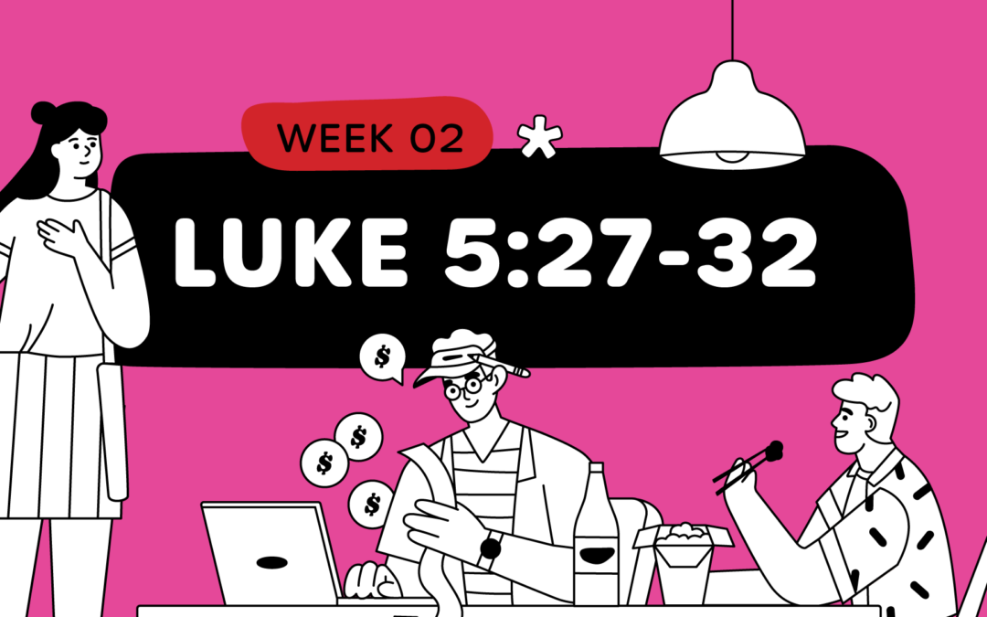 March 3 – Luke 5:27-32